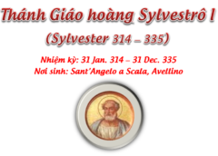 Triều đại 33: Thánh Giáo hoàng Sylvestrô I